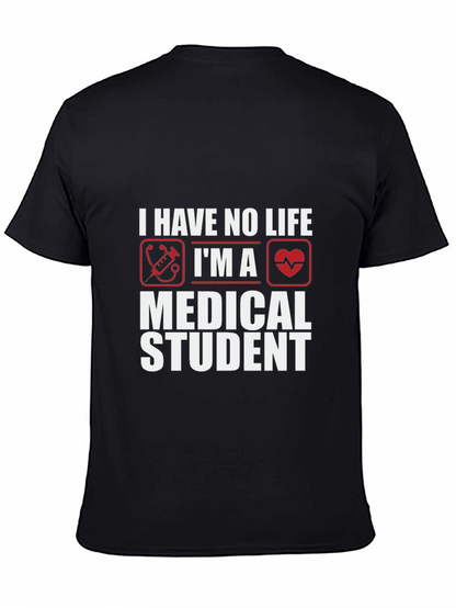 Medical Student Humor T-Shirt - No Life