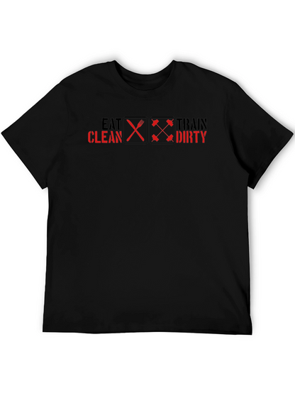 Eat Clean Train Dirty Graphic Tee - Fitness Motivation