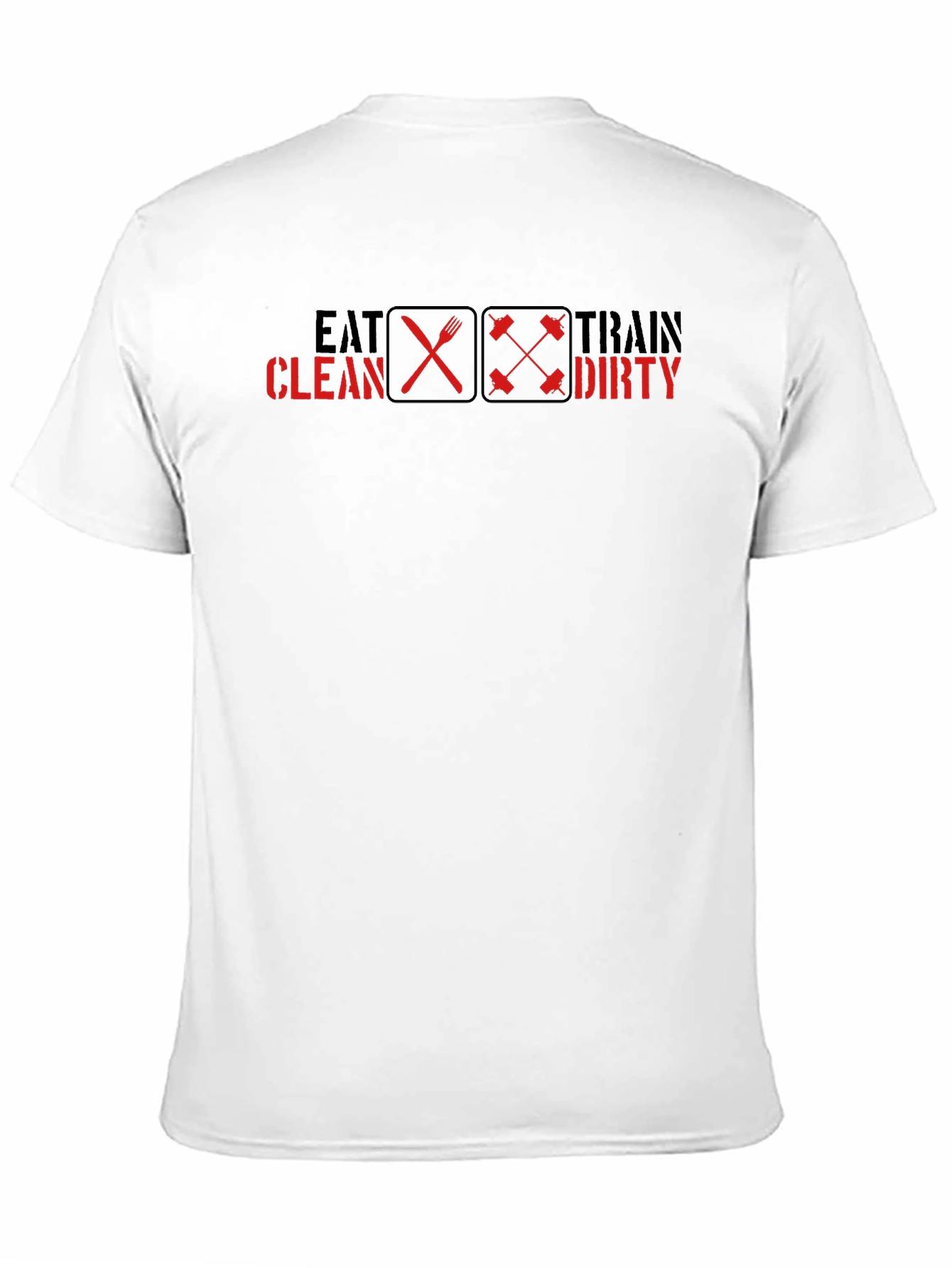 Eat Clean Train Dirty Graphic Tee - Fitness Motivation