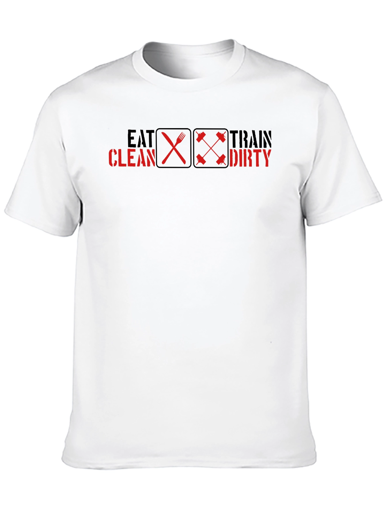 Eat Clean Train Dirty Graphic Tee - Fitness Motivation