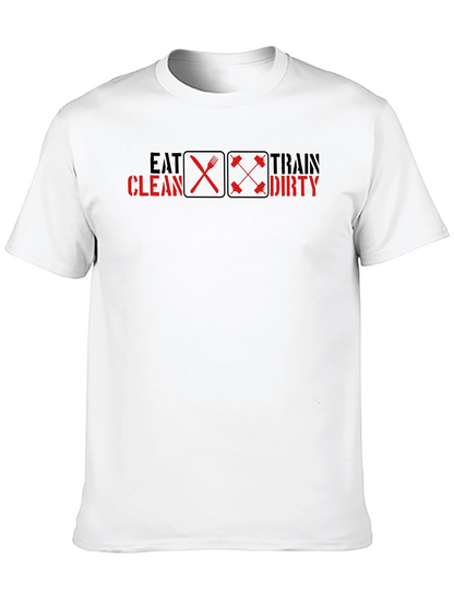 Eat Clean Train Dirty Graphic Tee - Fitness Motivation