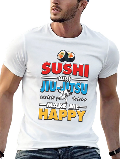Sushi & Jiu-Jitsu Make Me Happy T-Shirt