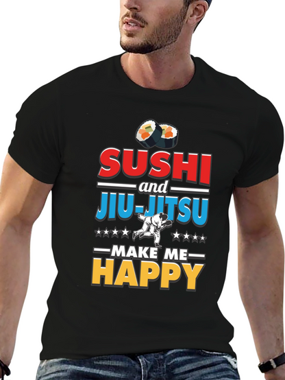 Sushi & Jiu-Jitsu Make Me Happy T-Shirt