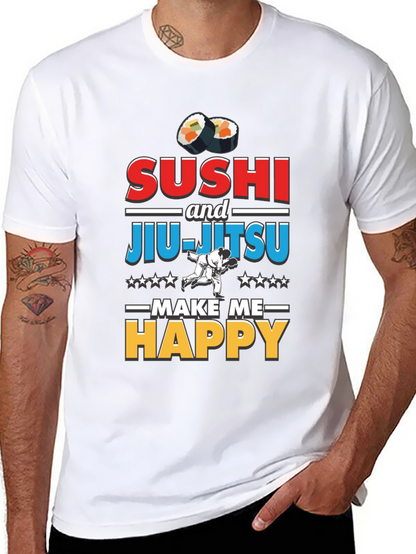 Sushi & Jiu-Jitsu Make Me Happy T-Shirt