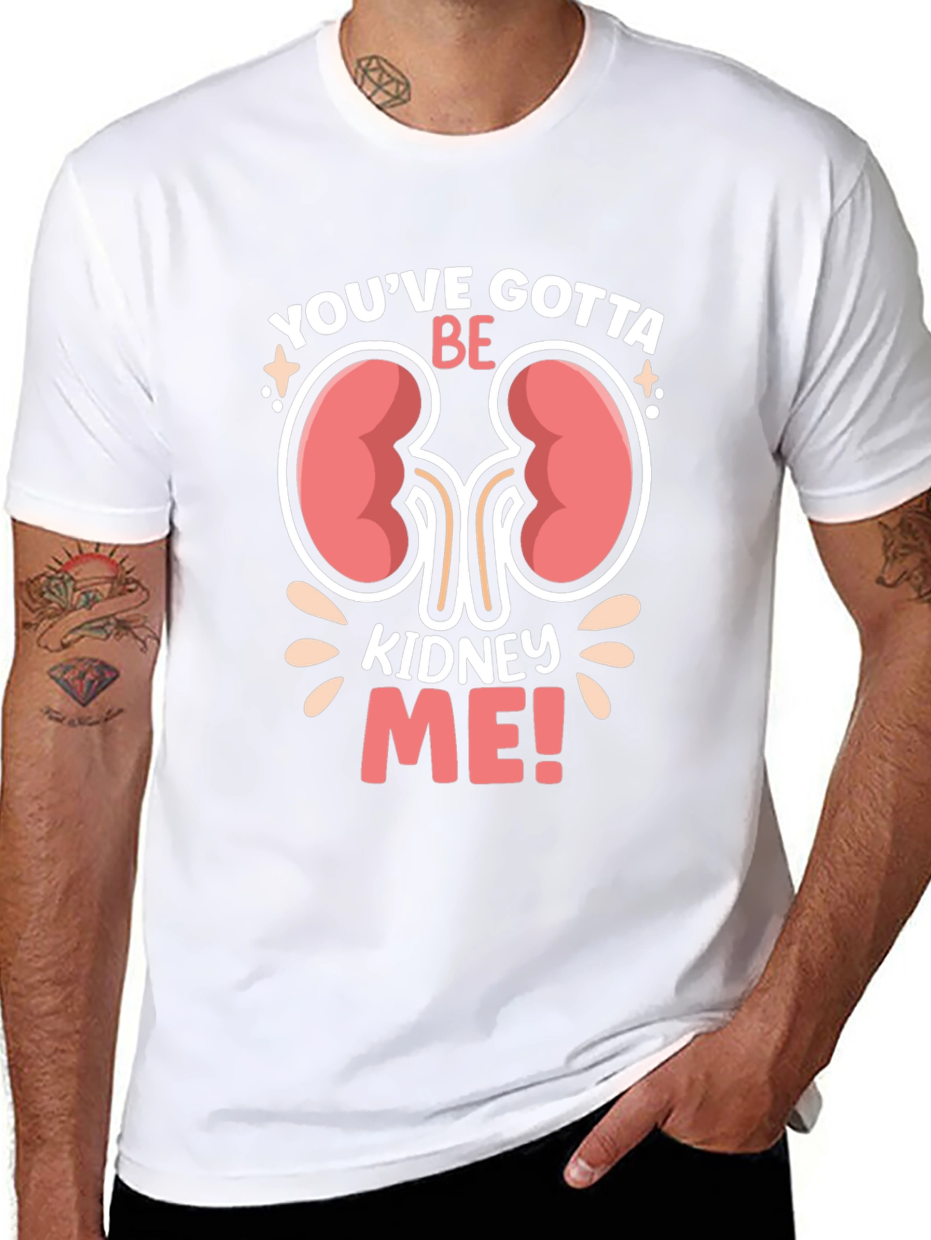 Youve Gotta Be Kidney Me! Graphic T-Shirt