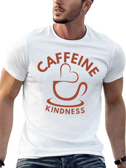 Caffeine Kindness T-Shirt - Coffee Lover Tee
