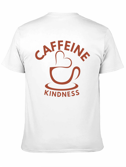 Caffeine Kindness T-Shirt - Coffee Lover Tee