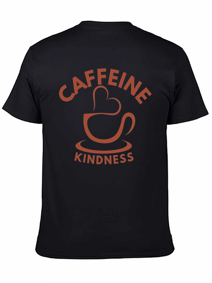 Caffeine Kindness T-Shirt - Coffee Lover Tee