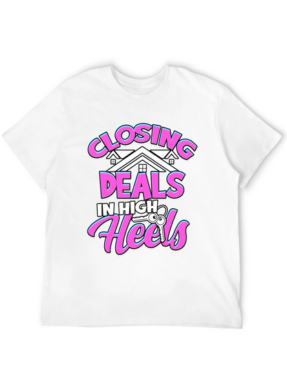 Closing Deals T-Shirt - High Heels Realtor Tee