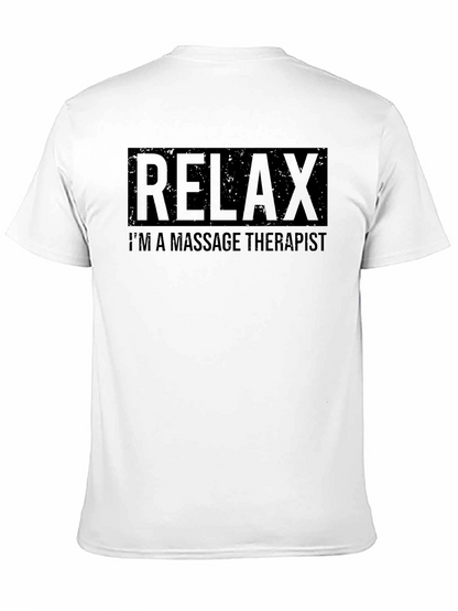 Relax Im a Massage Therapist T-Shirt