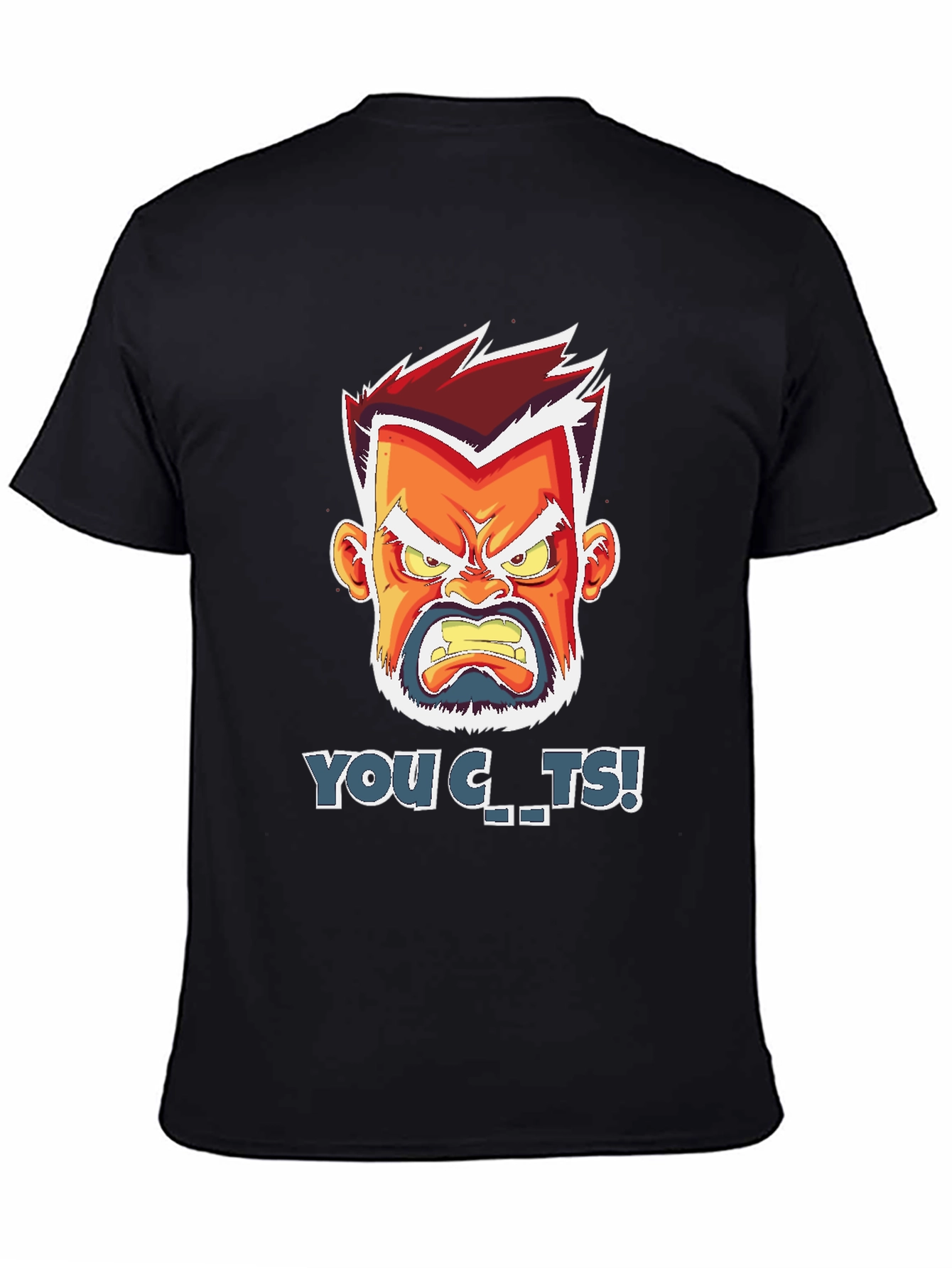 Angry Cartoon Face T-Shirt - You C..ts!