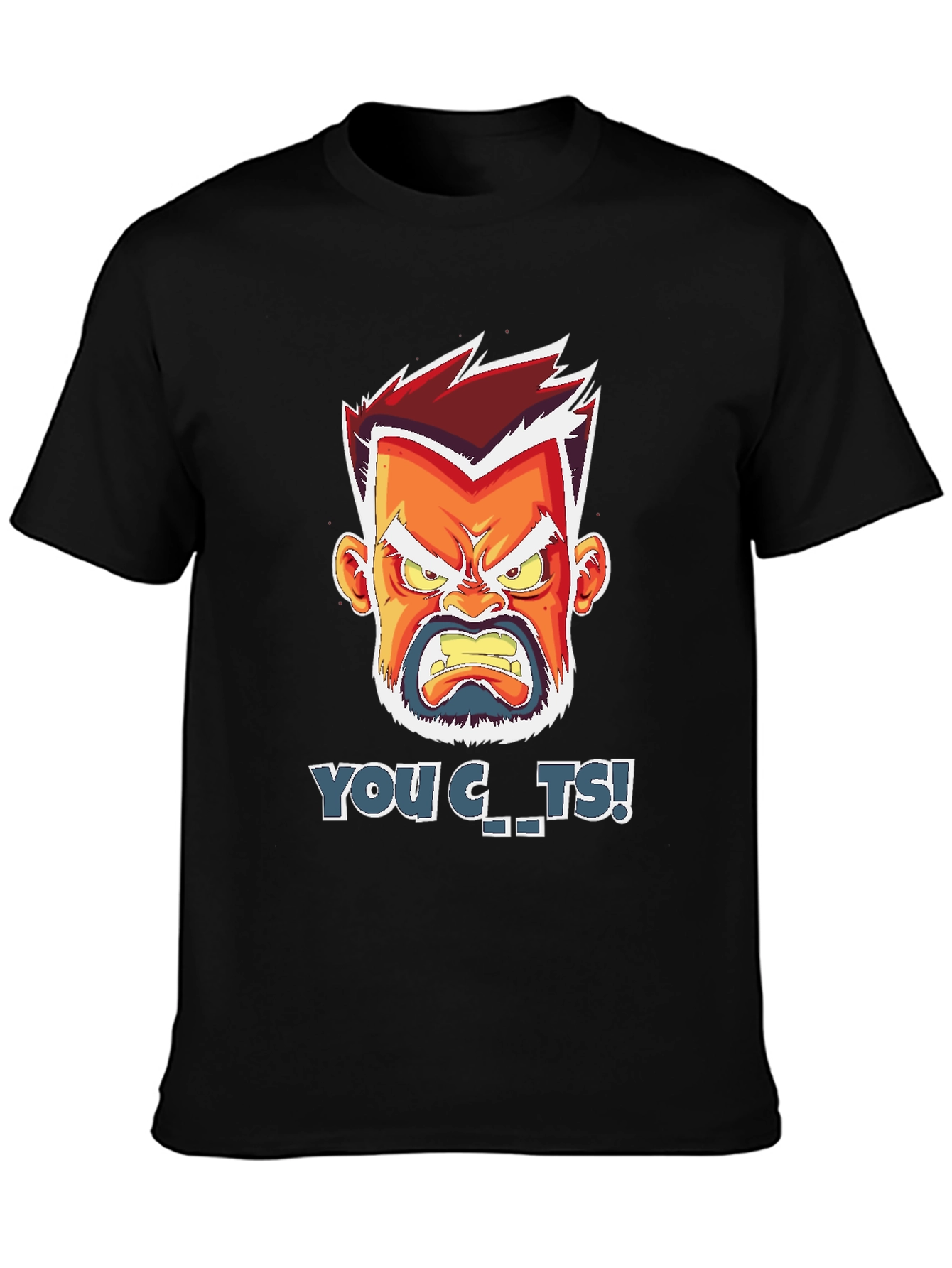 Angry Cartoon Face T-Shirt - You C..ts!
