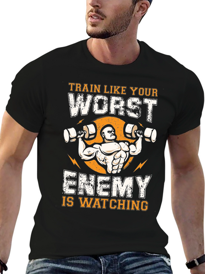 Train Like Your Worst Enemy T-Shirt