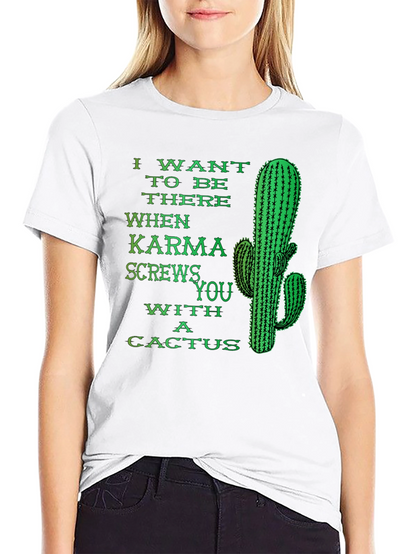 Karma Cactus Funny Novelty Humor Graphic T-Shirt