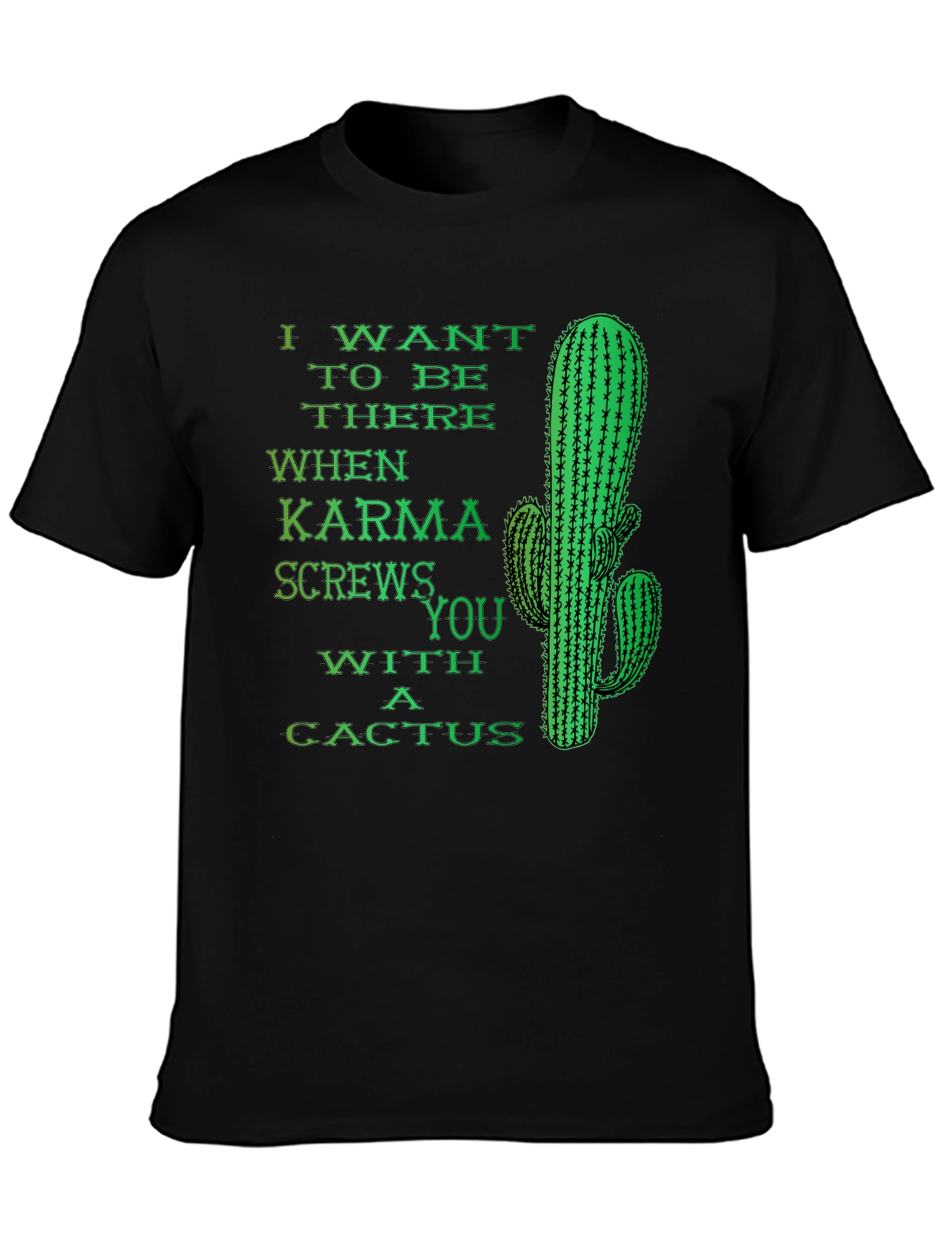 Karma Cactus Funny Novelty Humor Graphic T-Shirt