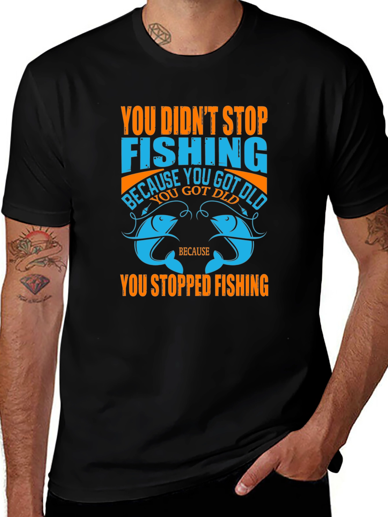 Fishing T-Shirt - You Didnt Stop Fishing Quote Tee