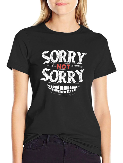 Sorry Not Sorry Graphic T-Shirt