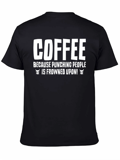 Coffee Punching People T-Shirt - Funny Sarcastic Tee