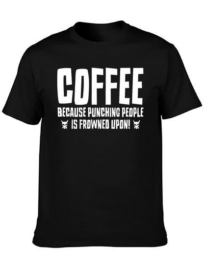 Coffee Punching People T-Shirt - Funny Sarcastic Tee