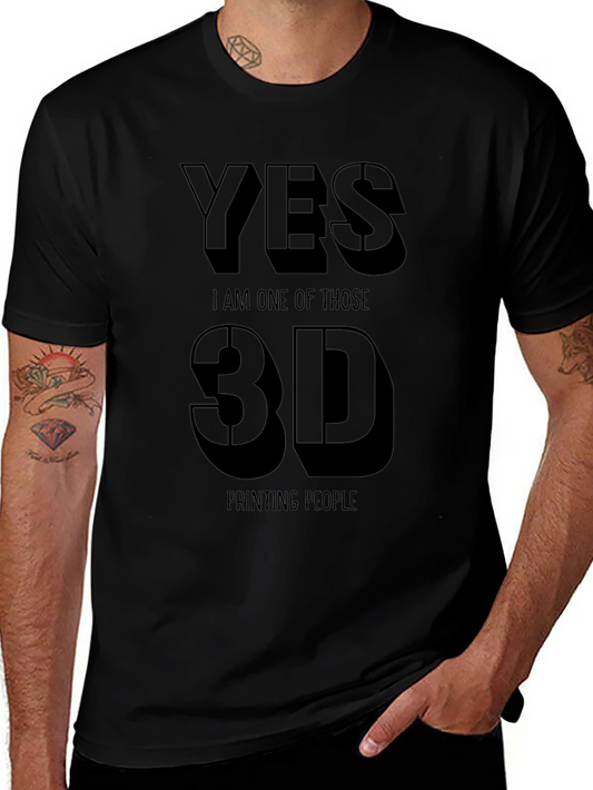 Yes 3D Printing People Black T-Shirt