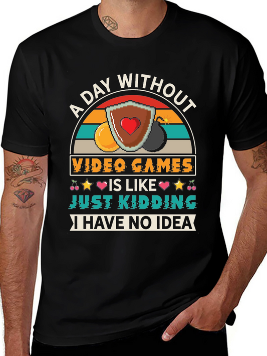 A Day Without Video Games T-Shirt