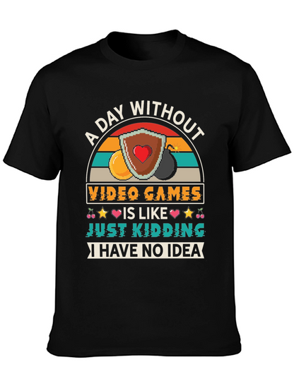 A Day Without Video Games T-Shirt