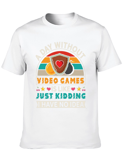 A Day Without Video Games T-Shirt