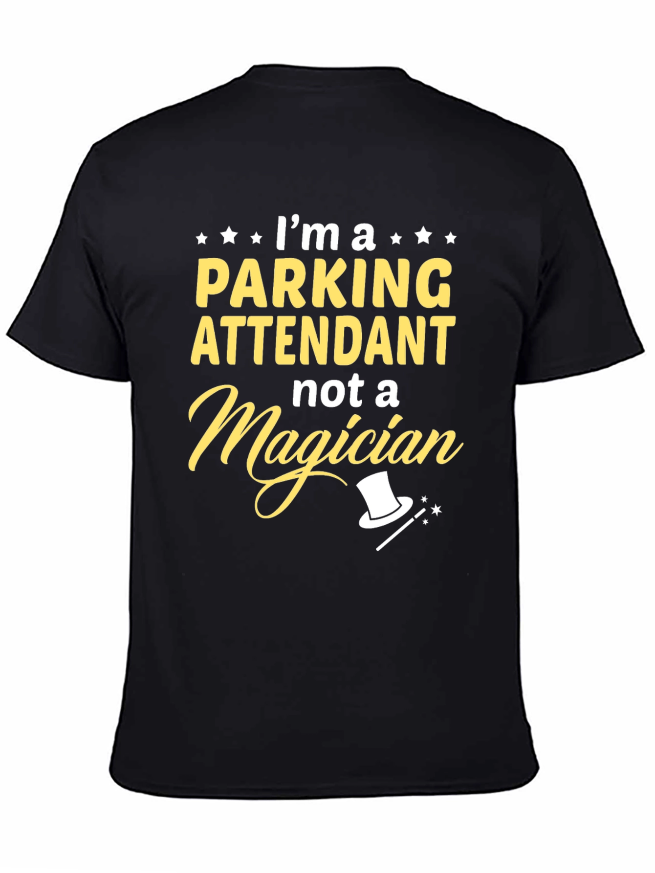 Parking Attendant T-Shirt - Not a Magician Funny Tee