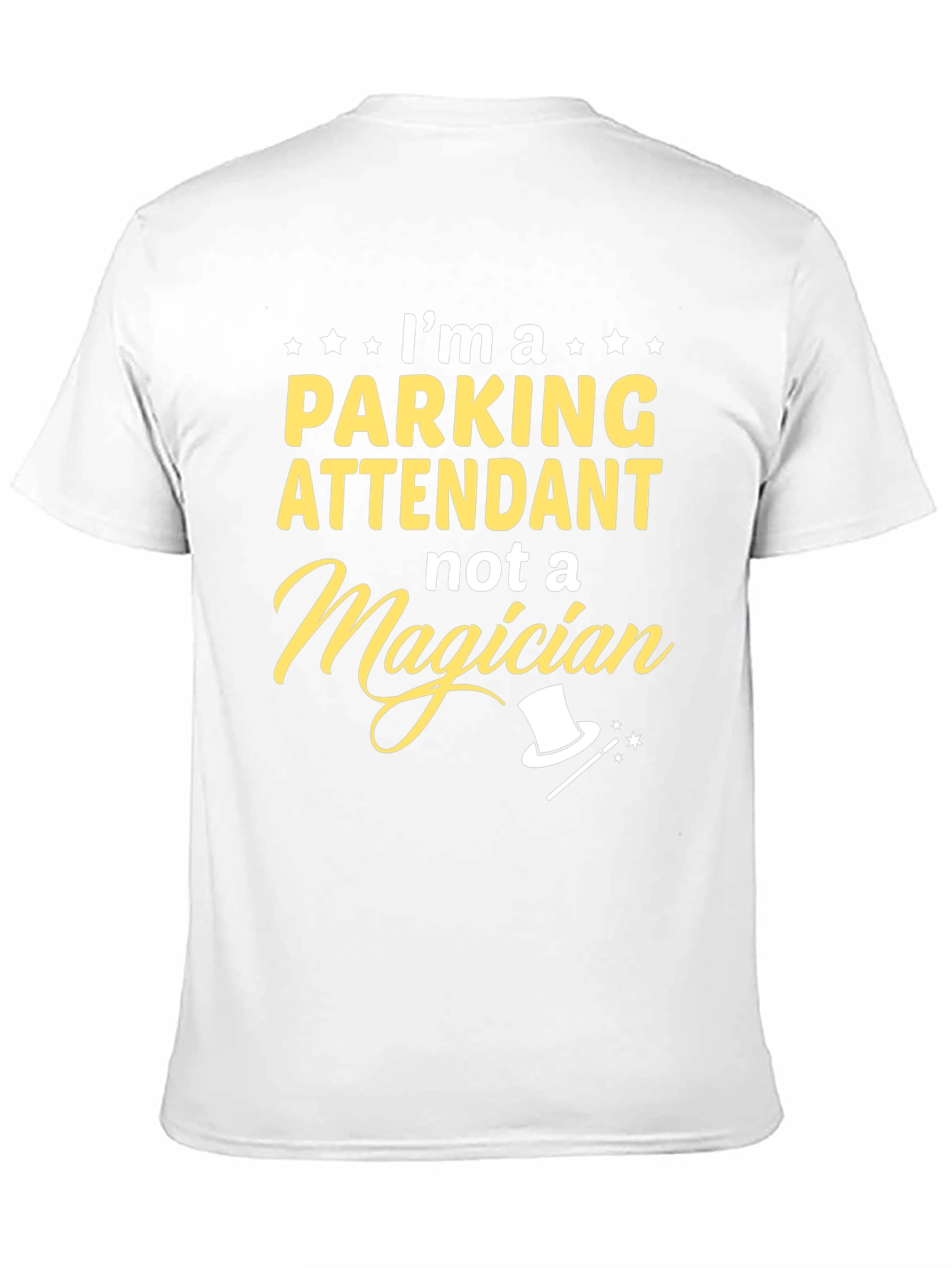 Parking Attendant T-Shirt - Not a Magician Funny Tee