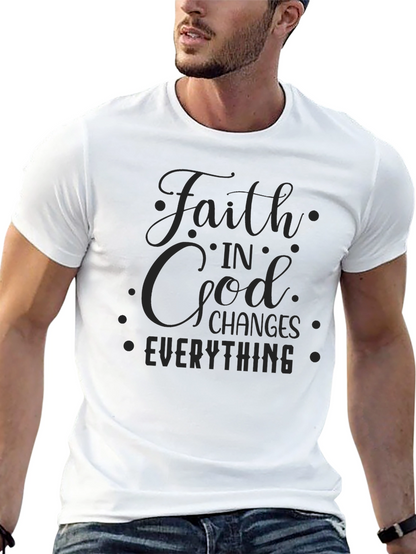 Faith in God Changes Everything Black T-Shirt