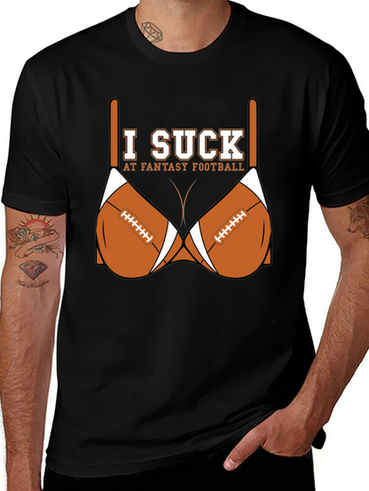 I Suck at Fantasy Football T-Shirt