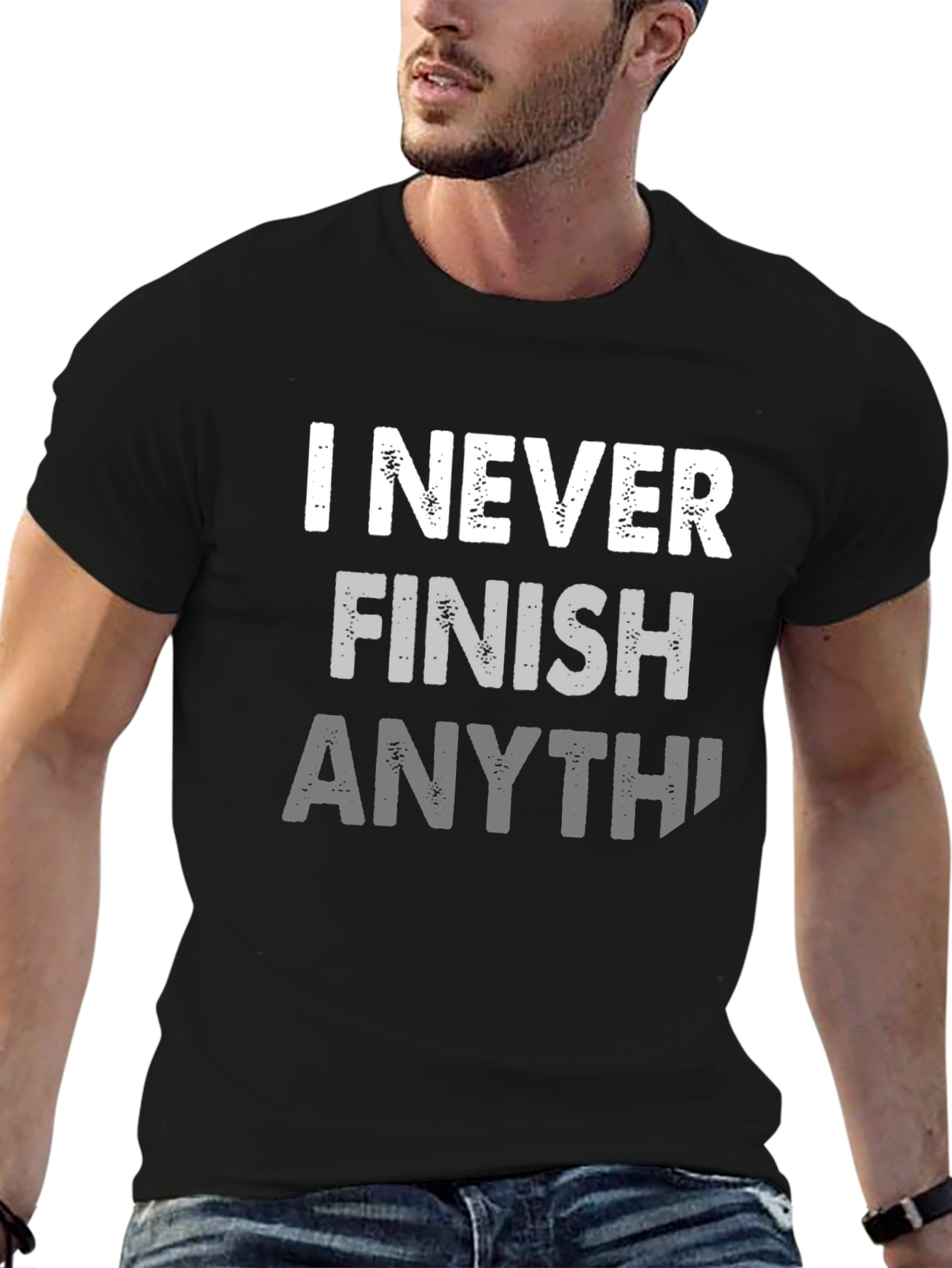 I Never Finish Anything Funny Graphic Tee