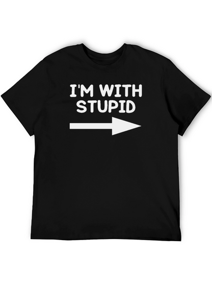 Im With Stupid T-Shirt - Funny Novelty Tee