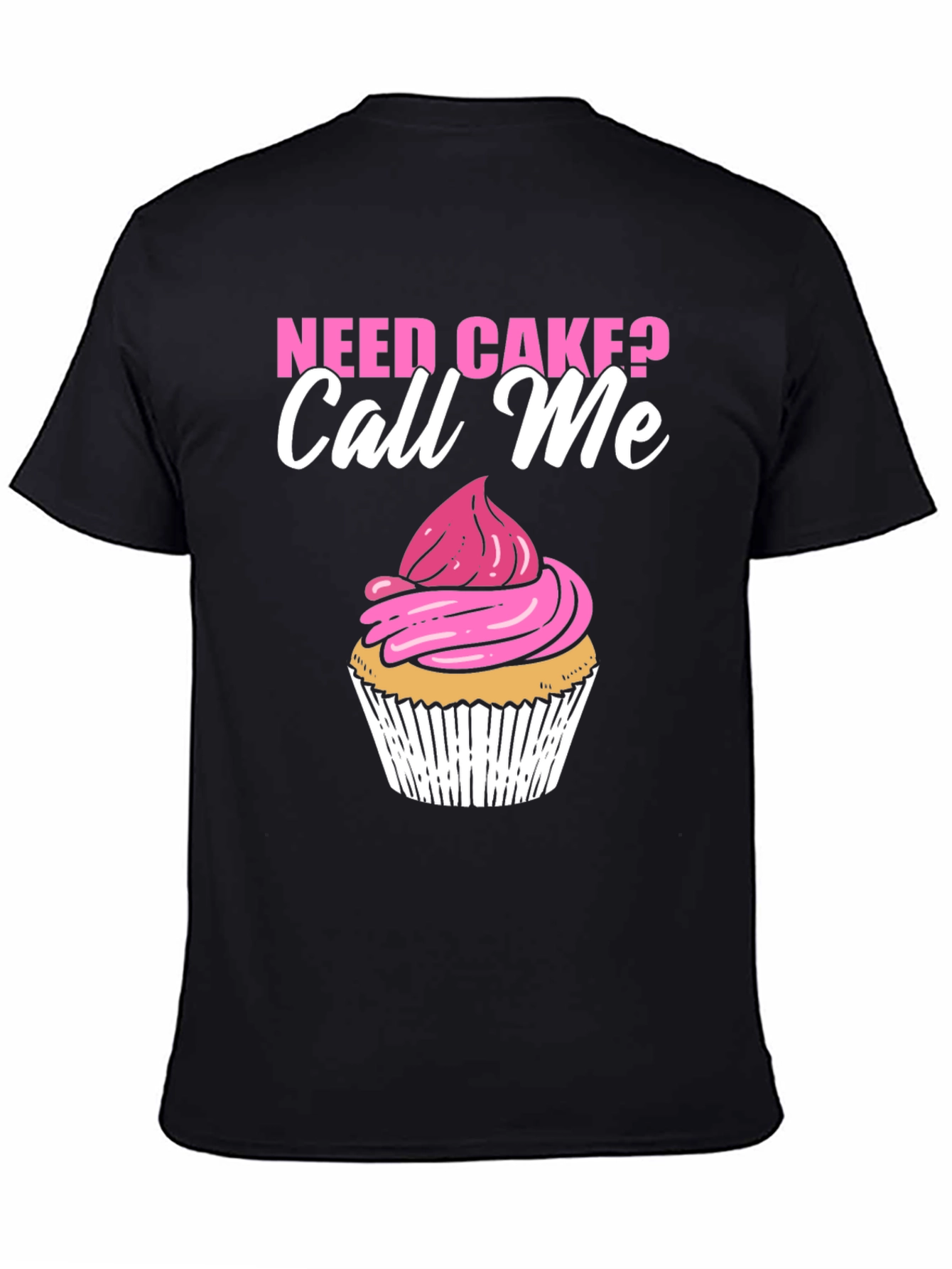 Need Cake? Call Me Black T-Shirt Cupcake