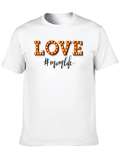 Mom Life T-Shirt - LOVE Graphic Tee