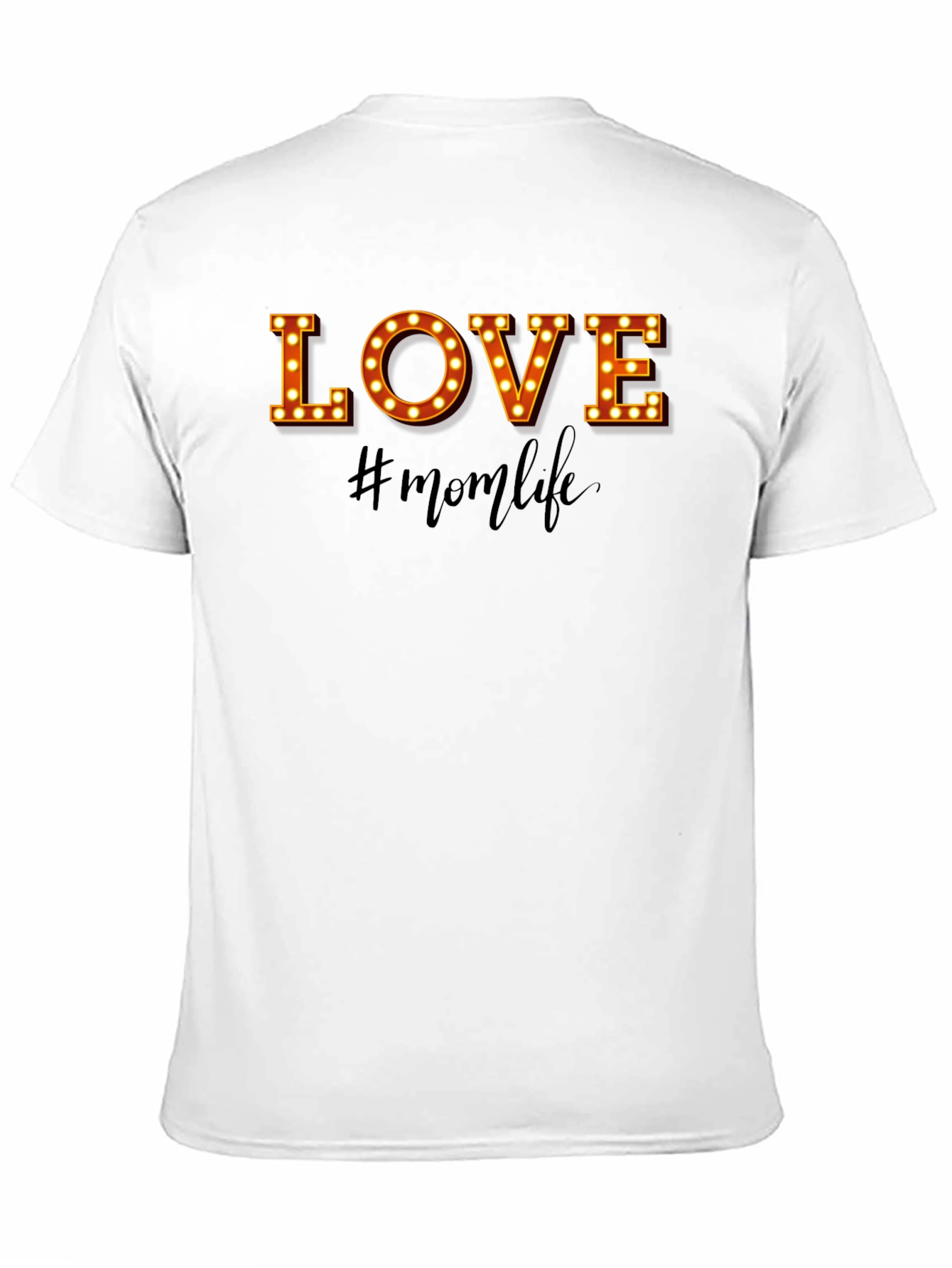 Mom Life T-Shirt - LOVE Graphic Tee