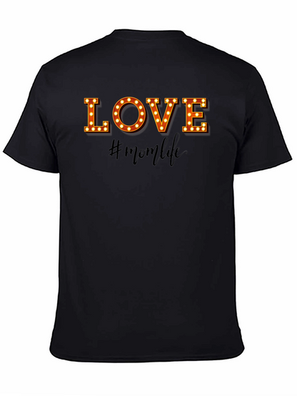 Mom Life T-Shirt - LOVE Graphic Tee