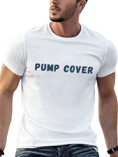 Funny Pump Cover T-Shirt - Gym Workout Tee