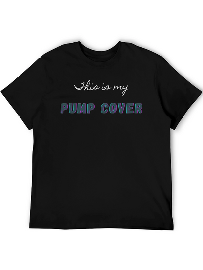 Funny Pump Cover T-Shirt - Gym Workout Tee