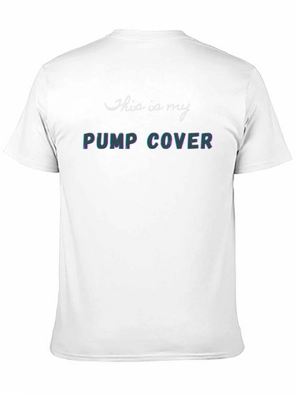 Funny Pump Cover T-Shirt - Gym Workout Tee