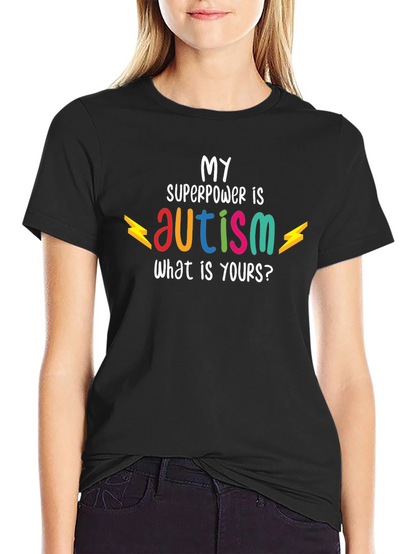 My Superpower is Autism T-Shirt