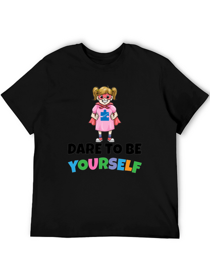Dare To Be Yourself Autism Awareness T-Shirt