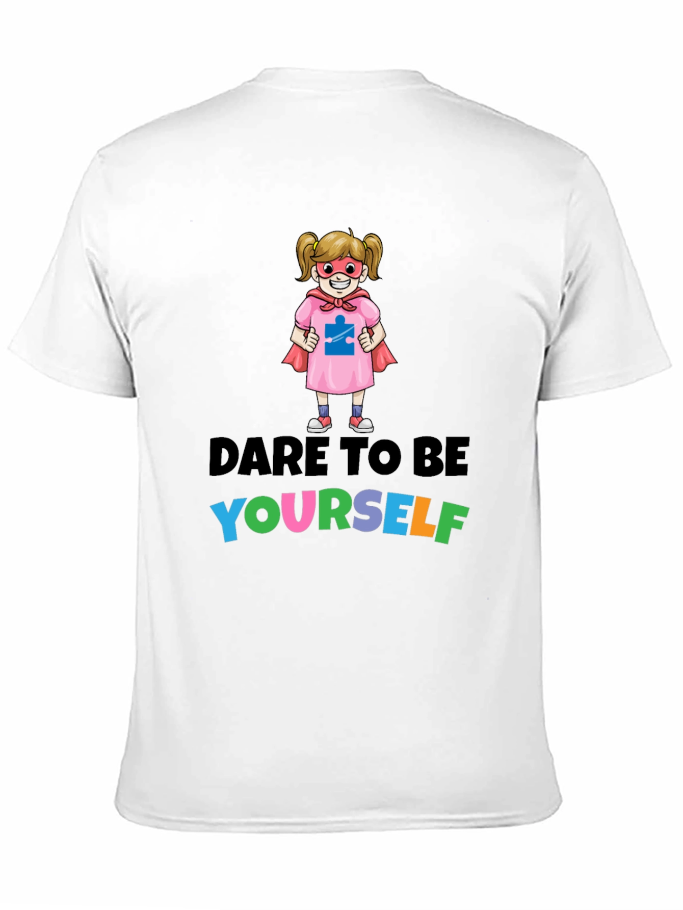 Dare To Be Yourself Autism Awareness T-Shirt