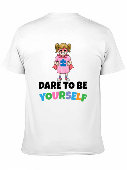 Dare To Be Yourself Autism Awareness T-Shirt