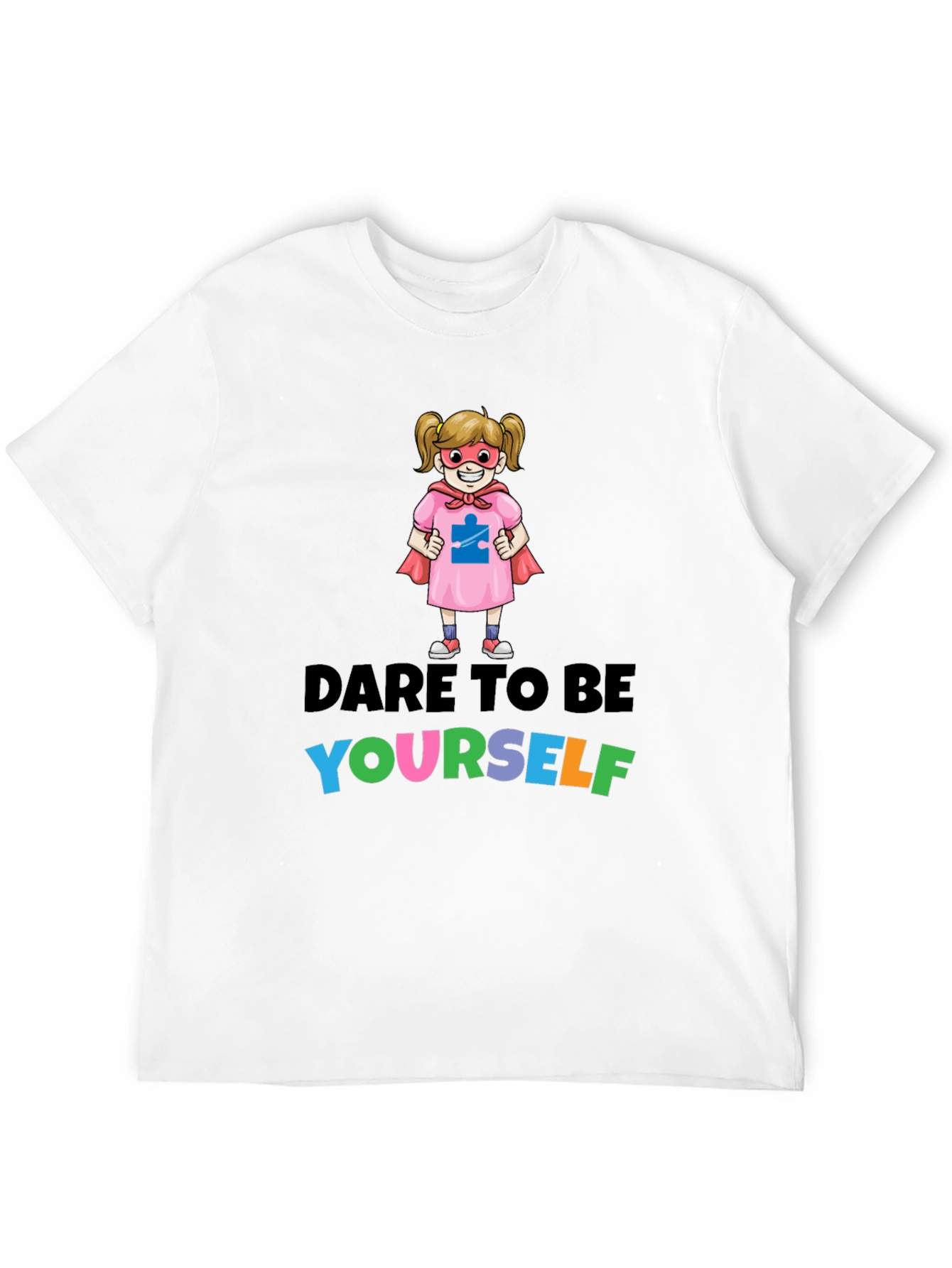 Dare To Be Yourself Autism Awareness T-Shirt