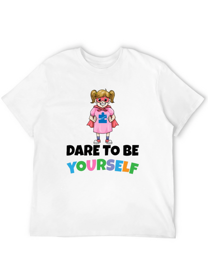 Dare To Be Yourself Autism Awareness T-Shirt