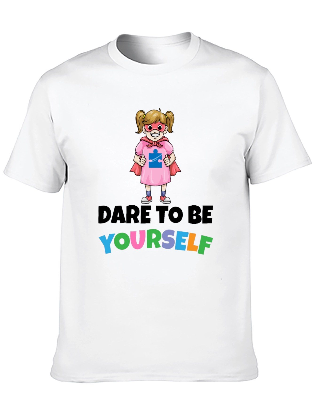 Dare To Be Yourself Autism Awareness T-Shirt