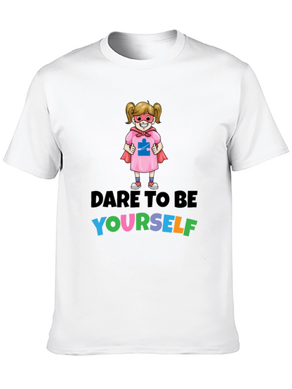 Dare To Be Yourself Autism Awareness T-Shirt