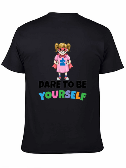 Dare To Be Yourself Autism Awareness T-Shirt