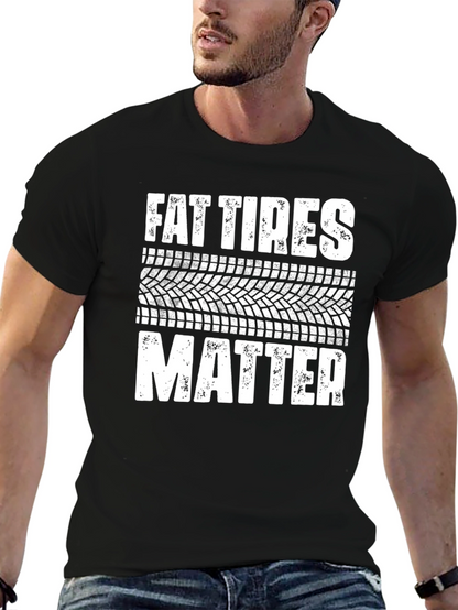 Fat Tires Matter Graphic Tee - Black Cotton T-Shirt